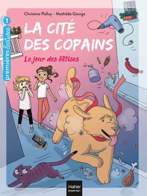 cover image of La cité des copains--Le jour des bêtises GS/CP 5/6 ans